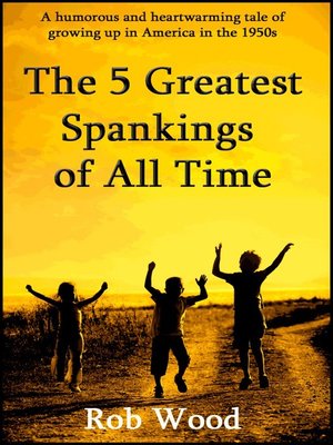 cover image of The 5 Greatest Spankings of All Time